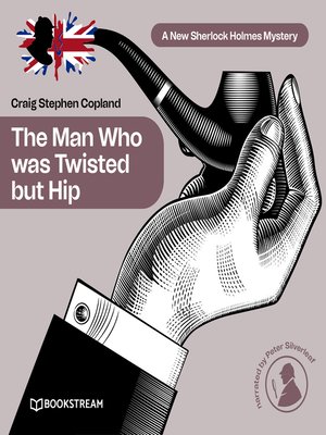 cover image of The Man Who was Twisted but Hip--A New Sherlock Holmes Mystery, Episode 8 (Unabridged)